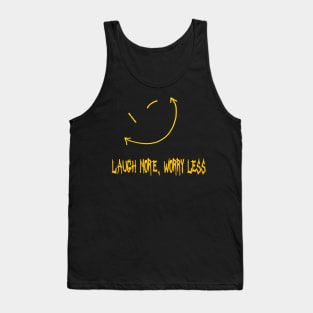 laugh more, worry less Tank Top